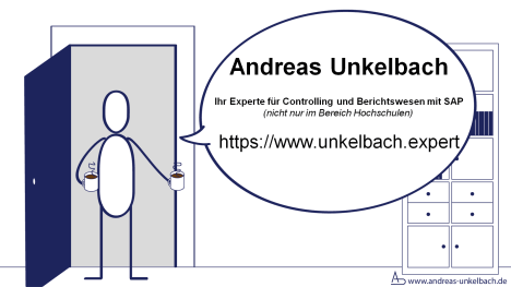 Andreas Unkelbach Ihr Experte rund um Controlling und Berichtswesen mit SAP (nicht nur im Bereich Hochschulen)